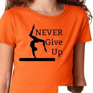 Never Give Up Gymnast Shirt